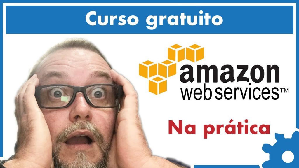 Amazon Web Services (AWS) - CURSO GRÁTIS