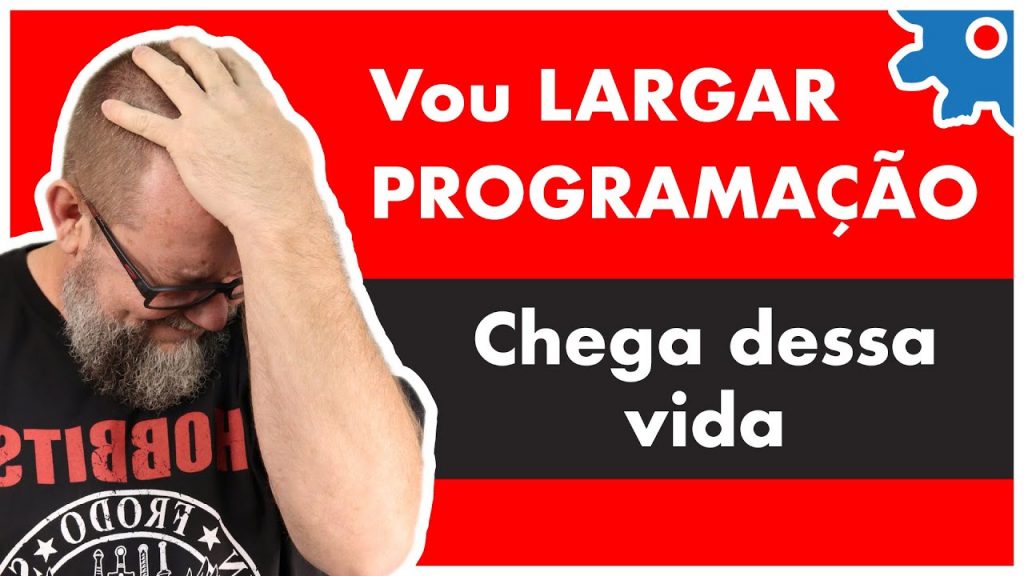 Quer Desistir da Programação? Então, assista esse vídeo!