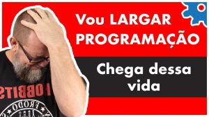 Quer Desistir da Programação? Então, assista esse vídeo!