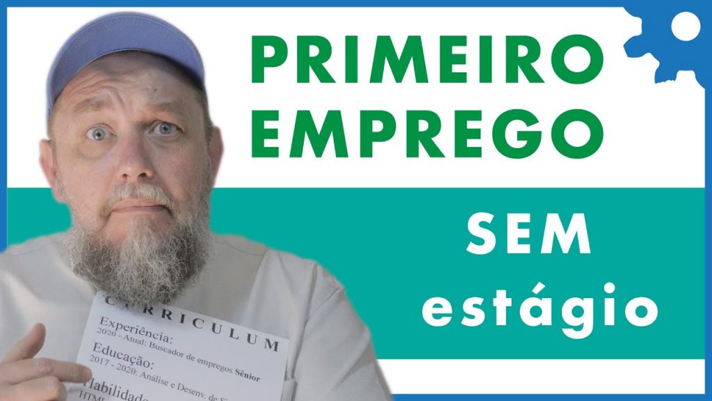 Como conseguir o primeiro emprego sem passar pelo Estágio