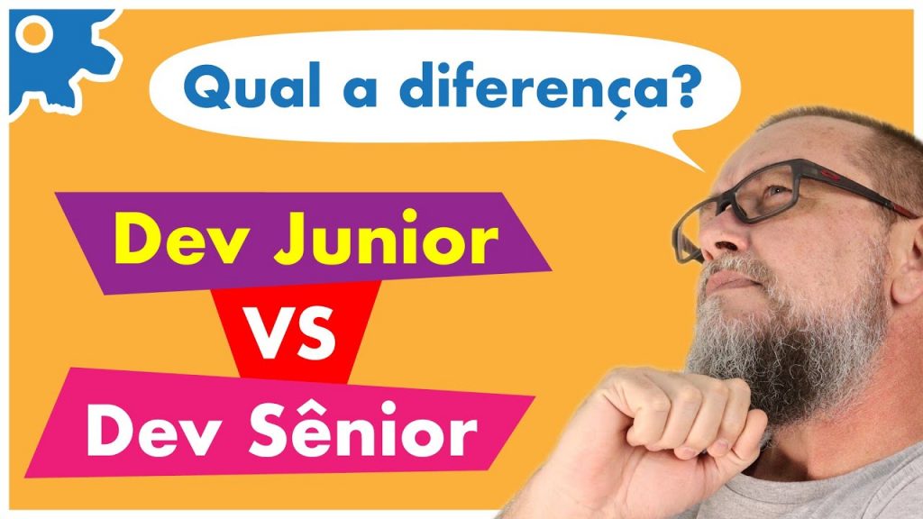 Principais diferenças entre um Desenvolvedor Júnior e um Desenvolvedor Sênior? Dicas VALIOSAS