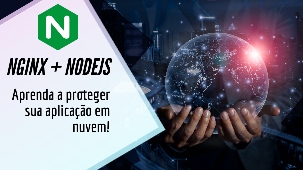 NGinx + NodeJS + Docker – Aprenda a Configurar da forma certa!