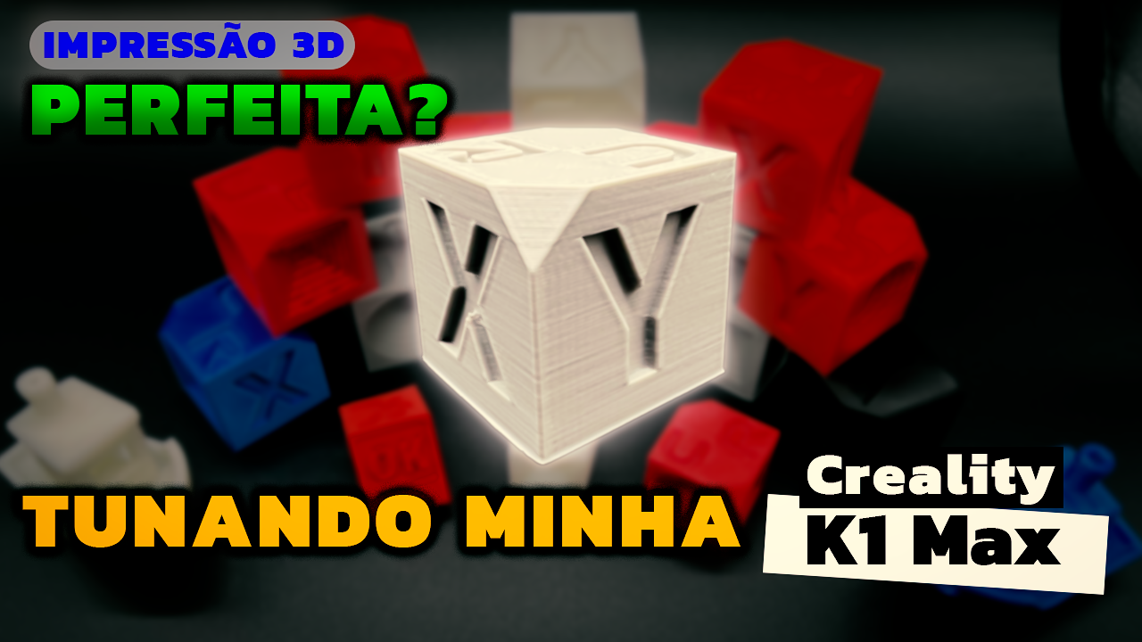 Creality K1/K1 Max | Buscando a impressão 3D perfeita com tunning de fábrica